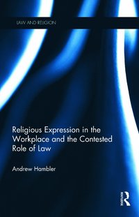 bokomslag Religious Expression in the Workplace and the Contested Role of Law