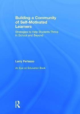 Building a Community of Self-Motivated Learners 1