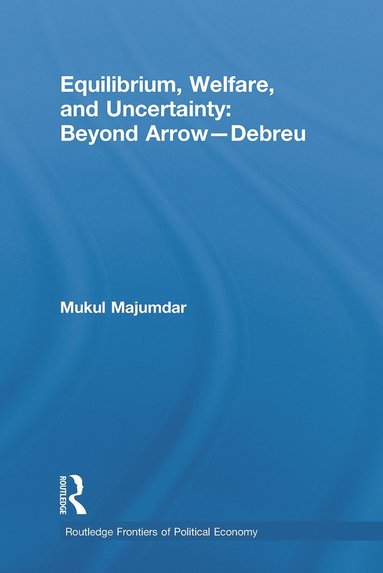 bokomslag Equilibrium, Welfare and Uncertainty: Beyond Arrow-Debreu