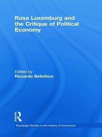 bokomslag Rosa Luxemburg and the Critique of Political Economy