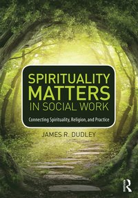 bokomslag Spirituality Matters in Social Work