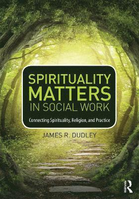 James Dudley, USA) Dudley, James (University of North Carolina, Charlotte - Spirituality Matters in Social Work, Häftad