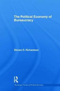 bokomslag The Political Economy of Bureaucracy
