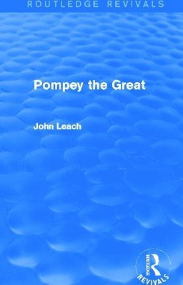 bokomslag Pompey the Great (Routledge Revivals)
