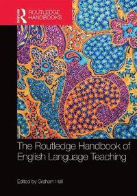 bokomslag The Routledge Handbook of English Language Teaching