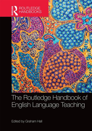 Graham Hall - Routledge Handbook of English Language Teaching, Inbunden