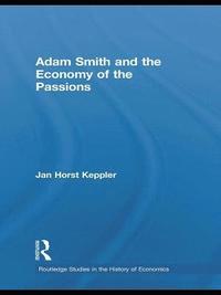 bokomslag Adam Smith and the Economy of the Passions