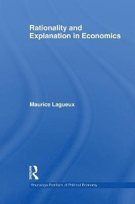 bokomslag Rationality and Explanation in Economics