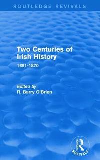 bokomslag Two Centuries of Irish History (Routledge Revivals)