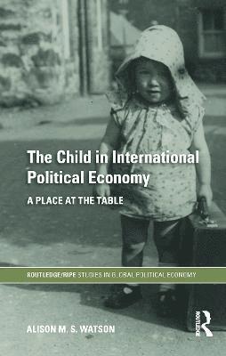 The Child in International Political Economy 1