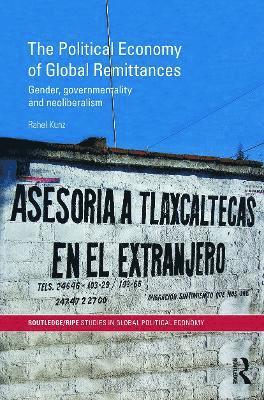 bokomslag The Political Economy of Global Remittances