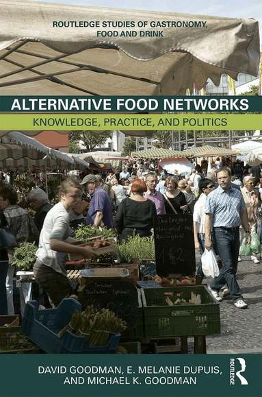 David Goodman, E. Melanie DuPuis, Michael K. Goodman - Alternative Food Networks, Häftad