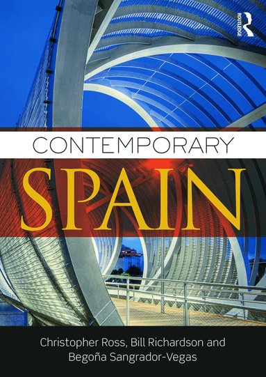 Christopher Ross, Bill Richardson, Begoña Sangrador-Vegas - Contemporary Spain, Häftad