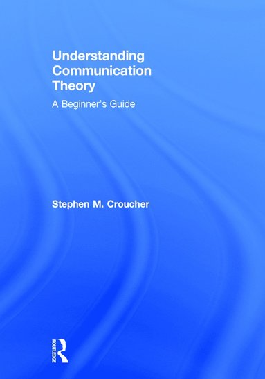 bokomslag Understanding Communication Theory