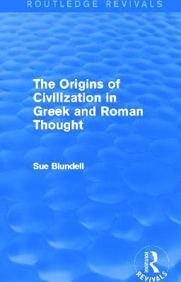 bokomslag The Origins of Civilization in Greek and Roman Thought (Routledge Revivals)