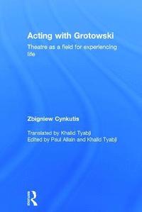 bokomslag Acting with Grotowski