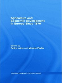 bokomslag Agriculture and Economic Development in Europe Since 1870