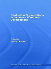 bokomslag Production Organizations in Japanese Economic Development