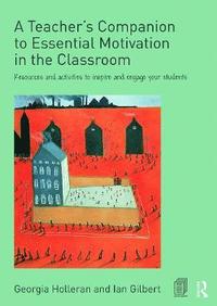 bokomslag A Teacher's Companion to Essential Motivation in the Classroom
