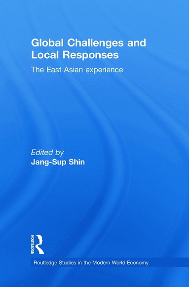 Jang-Sup Shin - Global Challenges and Local Responses, Häftad