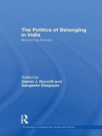 bokomslag The Politics of Belonging in India