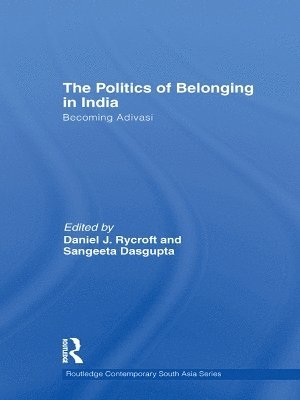 bokomslag The Politics of Belonging in India