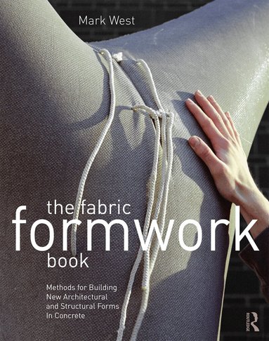 Mark West - Fabric Formwork Book, Inbunden