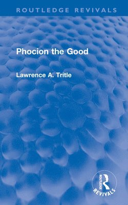 Phocion the Good (Routledge Revivals) 1