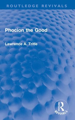 Phocion the Good (Routledge Revivals) 1