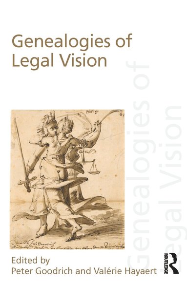 Peter Goodrich, Valérie Hayaert - Genealogies of Legal Vision, Häftad