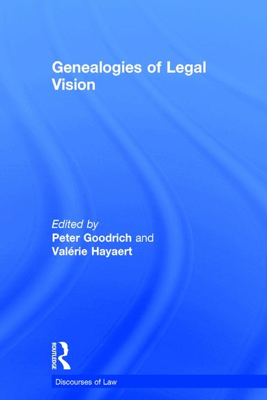 Peter Goodrich, Valérie Hayaert - Genealogies of Legal Vision, Inbunden
