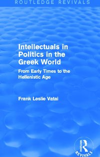 bokomslag Intellectuals in Politics in the Greek World (Routledge Revivals)