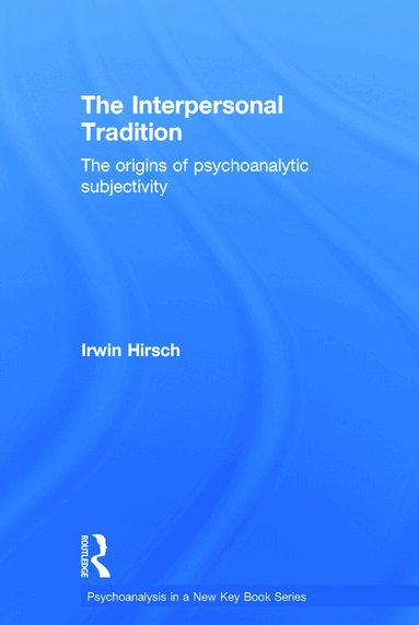 Irwin Hirsch - Interpersonal Tradition, Inbunden