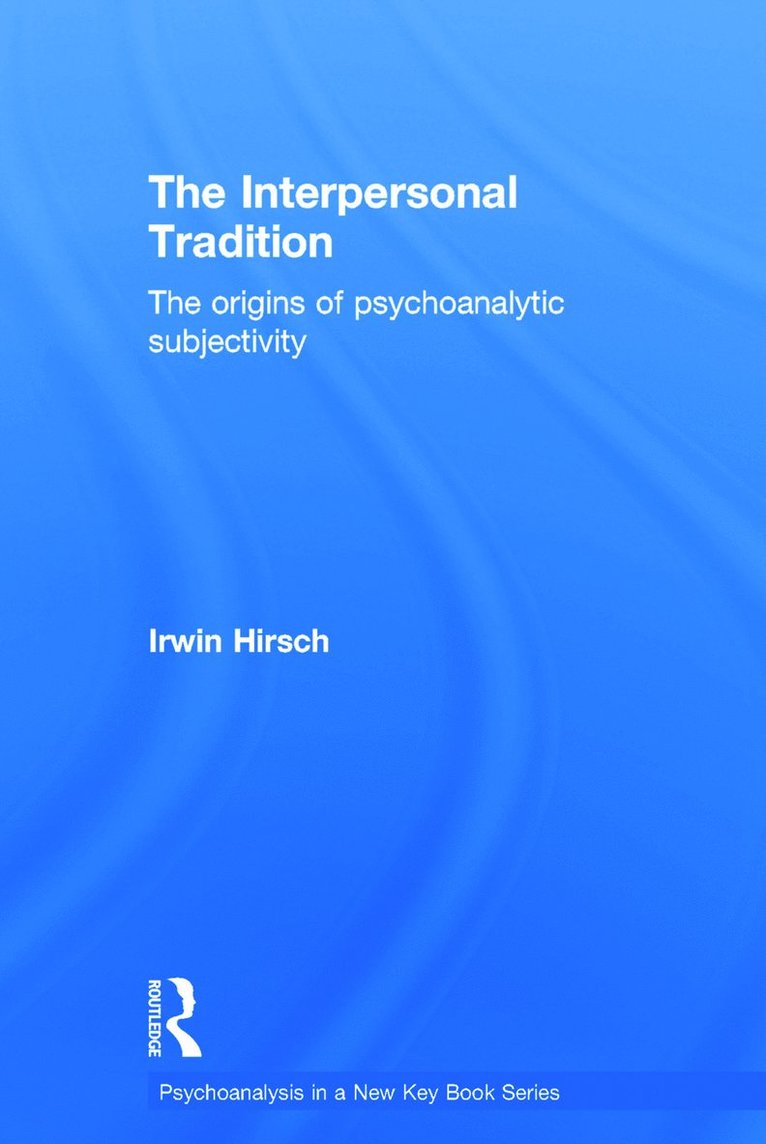 The Interpersonal Tradition 1