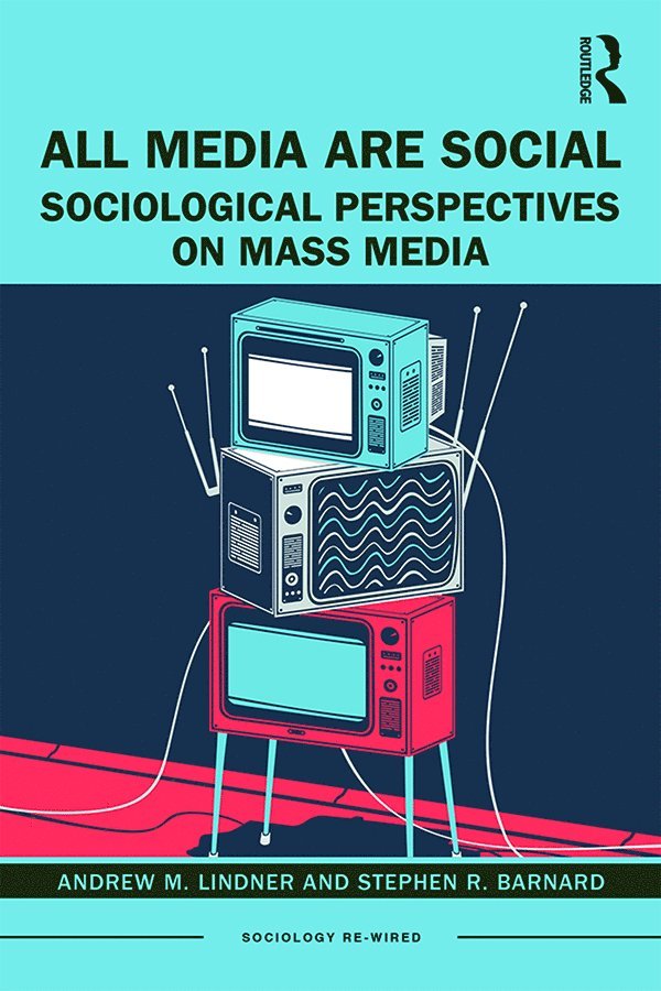 Andrew M. Lindner, Stephen R. Barnard, USA) Lindner, Andrew M. (Skidmore College - All Media Are Social, Häftad