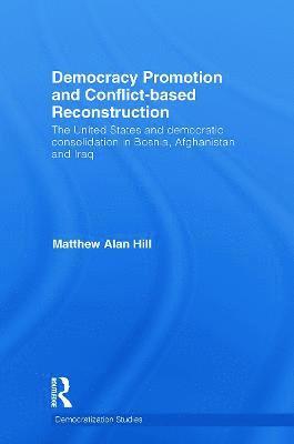 Democracy Promotion and Conflict-Based Reconstruction
