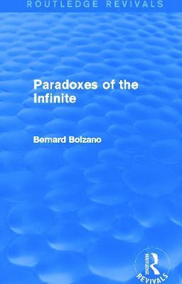 Paradoxes of the Infinite (Routledge Revivals) 1