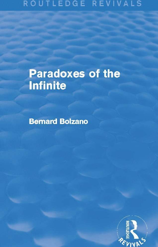 Paradoxes of the Infinite (Routledge Revivals) 1