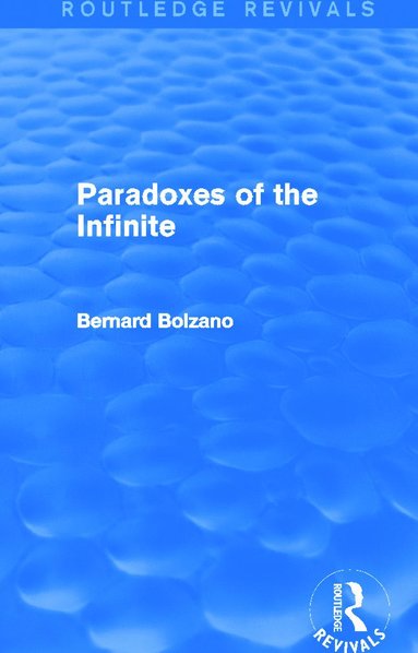 bokomslag Paradoxes of the Infinite (Routledge Revivals)