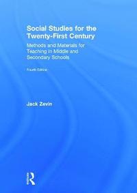 bokomslag Social Studies for the Twenty-First Century: Methods and Materials for Teaching in Middle and Secondary Schools