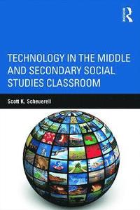 bokomslag Technology in the Middle and Secondary Social Studies Classroom