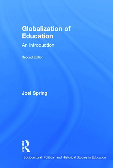 Joel Spring - Globalization of Education, Inbunden