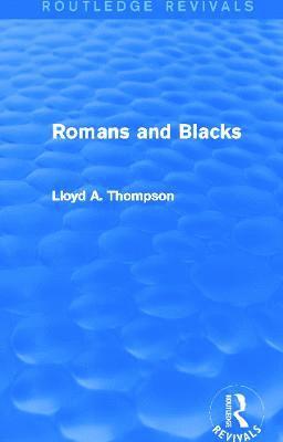 Romans and Blacks (Routledge Revivals) 1