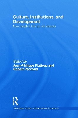 Culture, Institutions, and Development 1