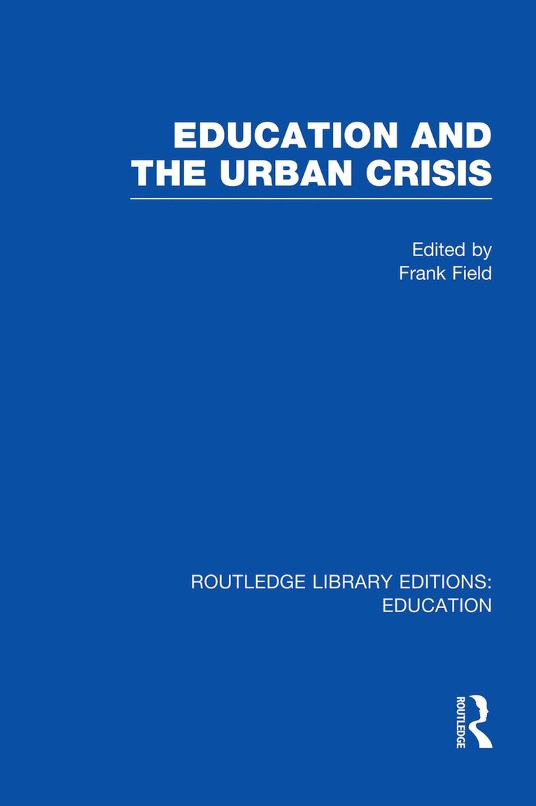 Education and the Urban Crisis 1