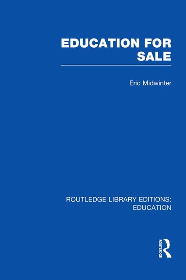 Eric Midwinter - Education for Sale, Häftad