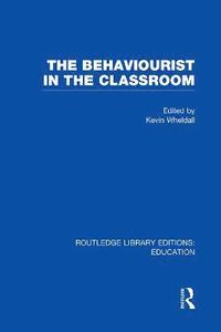 bokomslag The Behaviourist in the Classroom