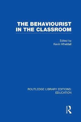 The Behaviourist in the Classroom 1