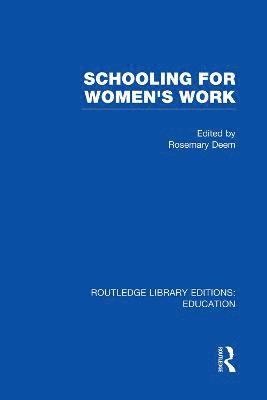 Rosemary Deem - Schooling for Women's Work, Häftad