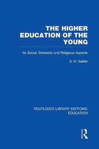 bokomslag The Higher Education of the Young